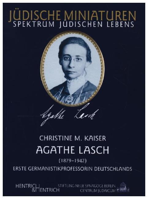 Cover: 9783938485569 | Agathe Lasch. Erste Germanistikprofessorin Deutschlands | Kaiser