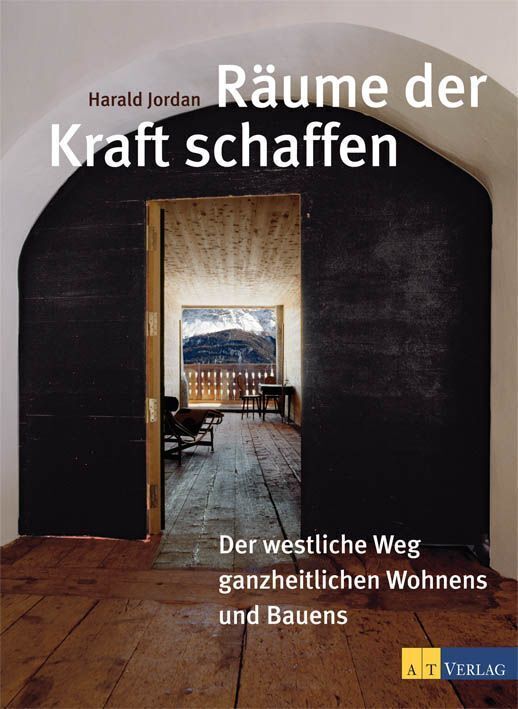 Cover: 9783038005292 | Räume der Kraft schaffen | Harald Jordan | Buch | 304 S. | Deutsch