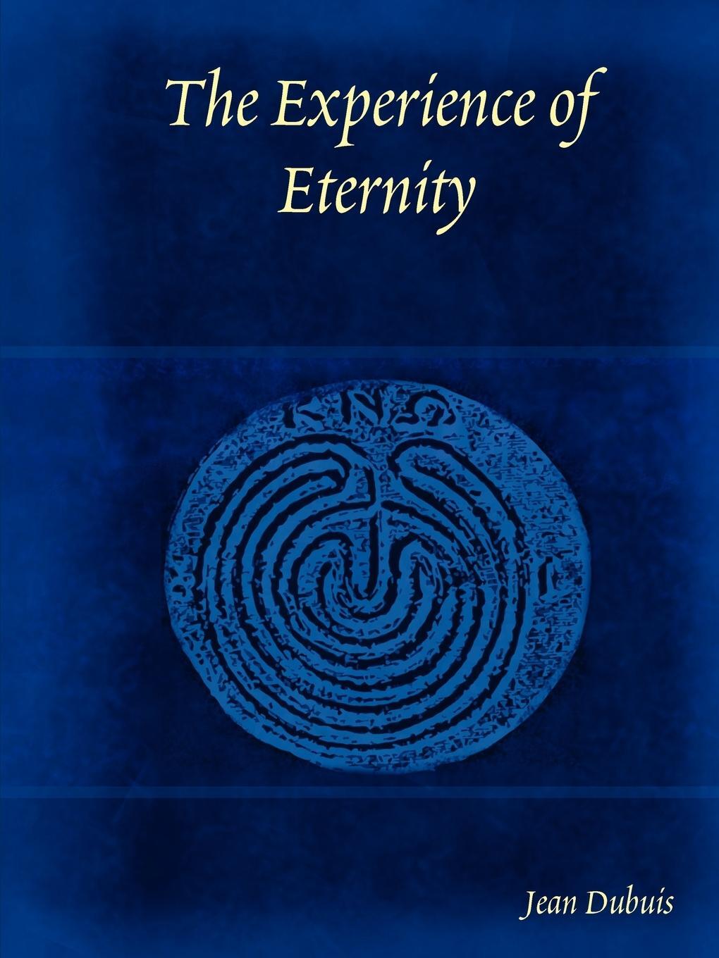 Cover: 9780615161075 | The Experience of Eternity | Jean Dubuis | Taschenbuch | Paperback