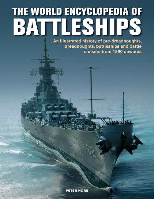 Cover: 9780754834595 | The Battleships, World Encyclopedia of | Peter Hore | Buch | Gebunden