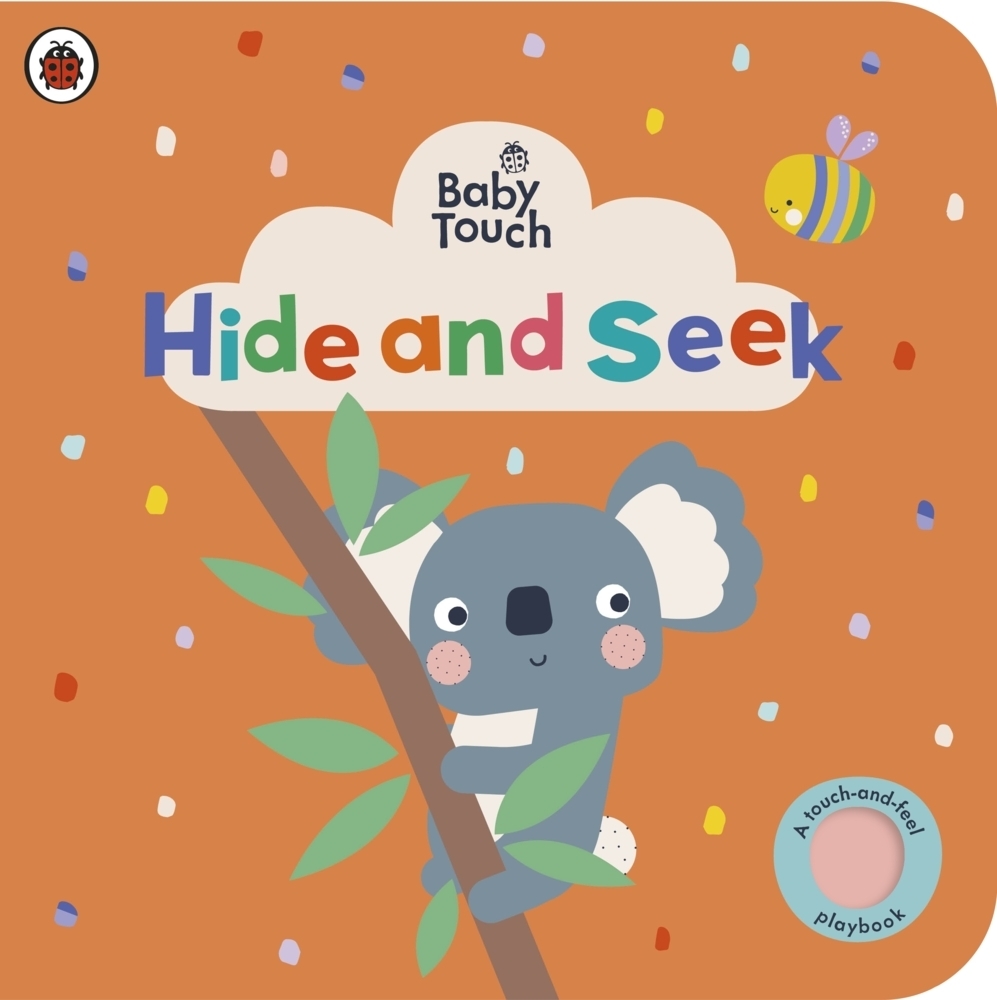 Cover: 9780241547434 | Baby Touch: Hide and Seek | A touch-and-feel playbook | Ladybird