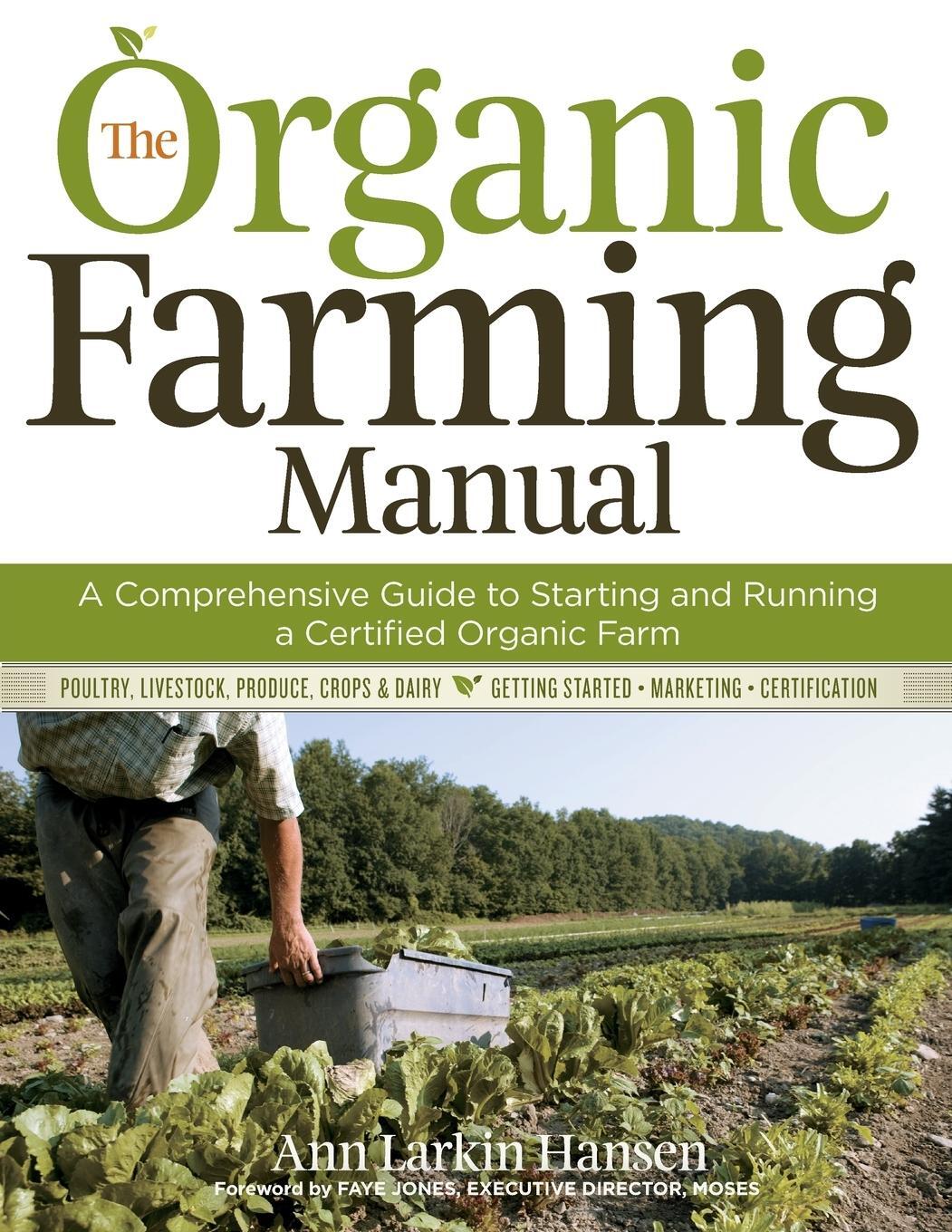 Cover: 9781603424790 | The Organic Farming Manual | Ann Larkin Hansen | Taschenbuch | 2010