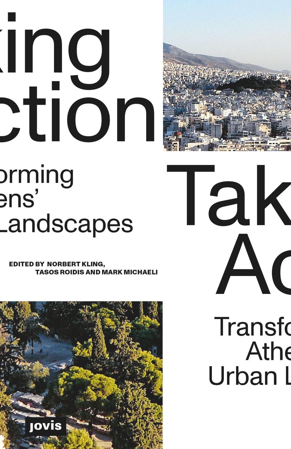 Cover: 9783868598704 | Taking Action | Transforming Athens' Urban Landscapes | Kling (u. a.)