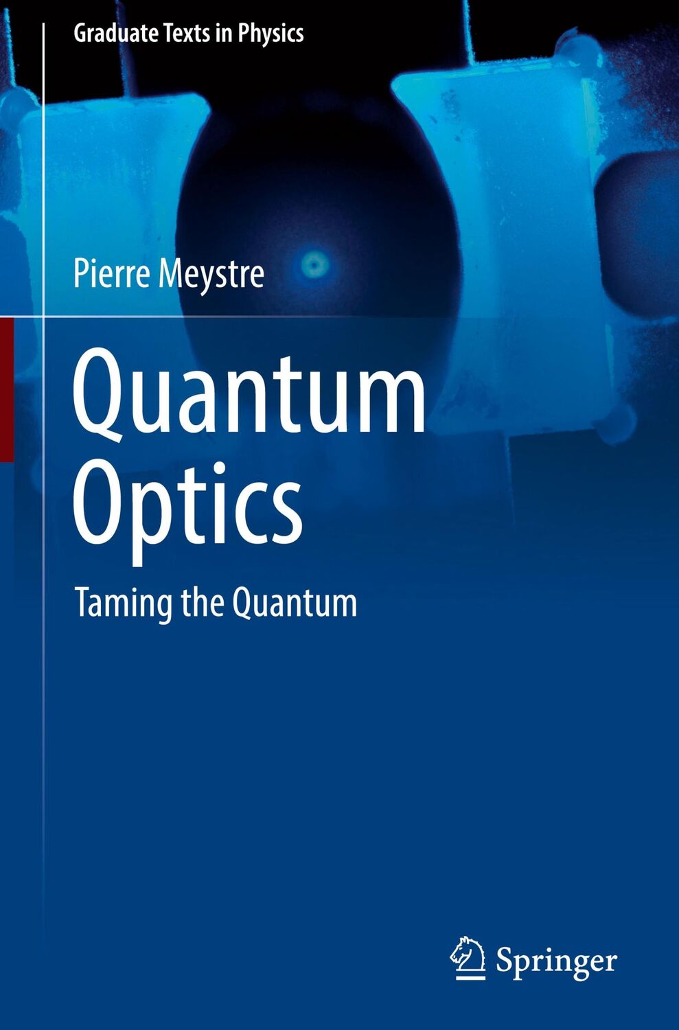 Cover: 9783030761820 | Quantum Optics | Taming the Quantum | Pierre Meystre | Buch | xvi