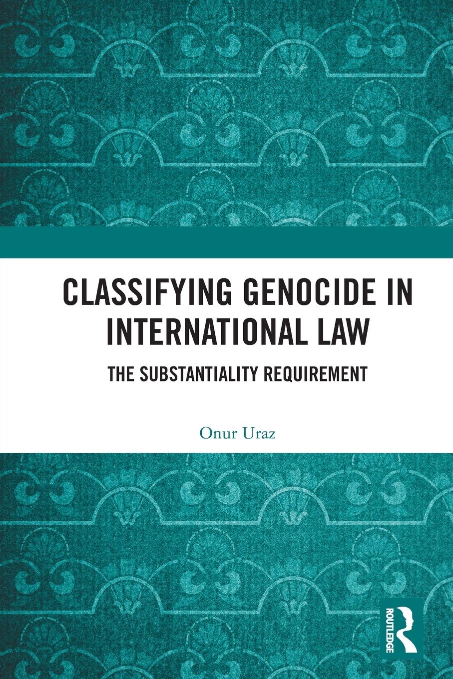 Cover: 9781032132464 | Classifying Genocide in International Law | Onur Uraz | Taschenbuch