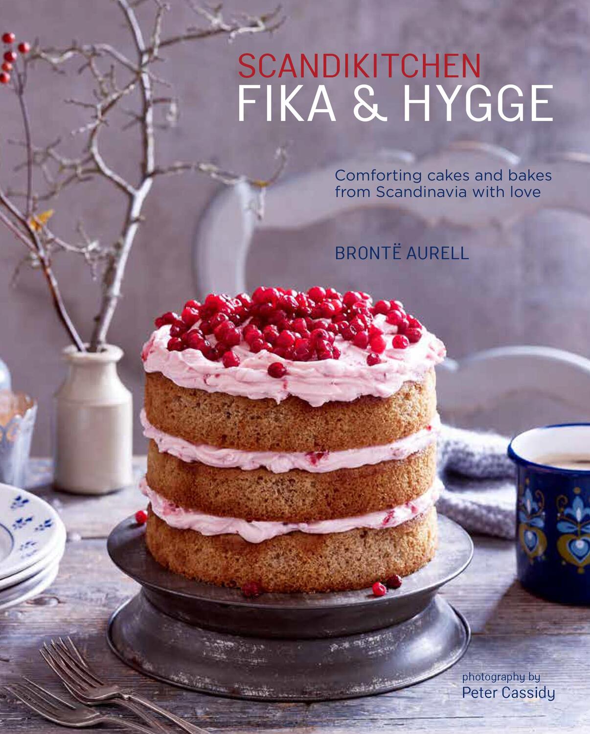 Cover: 9781849757591 | ScandiKitchen: Fika and Hygge | Bronte Aurell | Buch | Gebunden | 2017