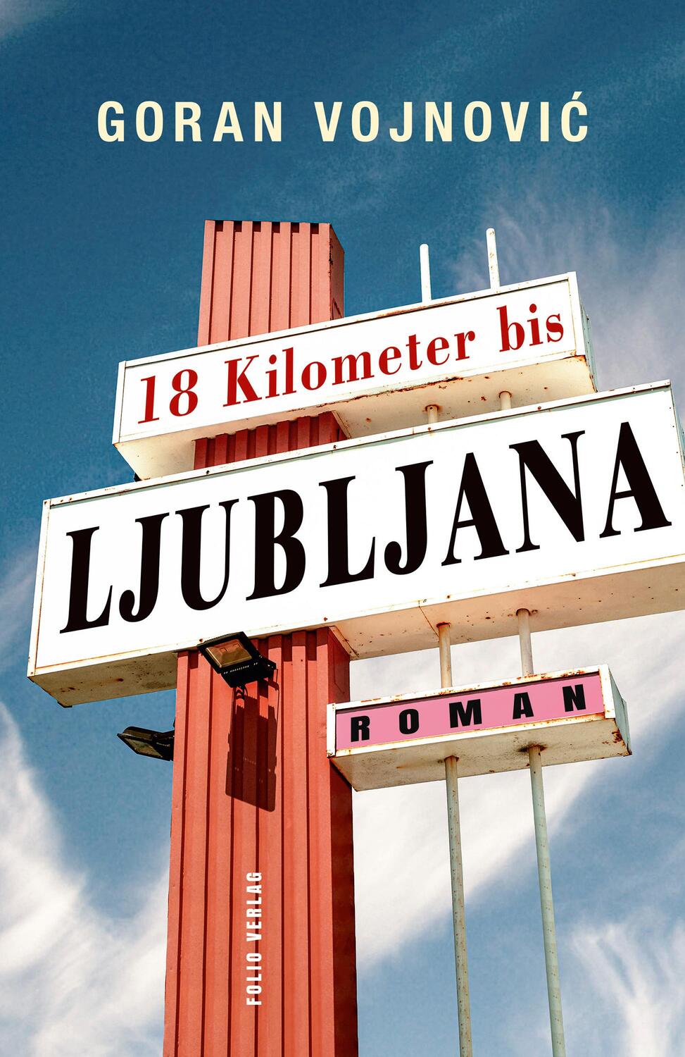 Cover: 9783852568843 | 18 Kilometer bis Ljubljana | Goran Vojnovi¿ | Buch | 288 S. | Deutsch