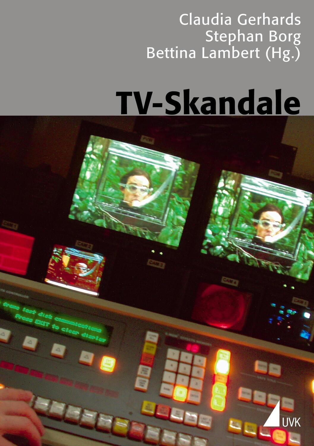 Cover: 9783896694706 | TV-Skandale | Claudia Gerhards (u. a.) | Taschenbuch | Paperback | UVK