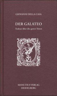 Cover: 9783944512143 | Der Galateo | Traktat über die guten Sitten | Giovanni DellaCasa