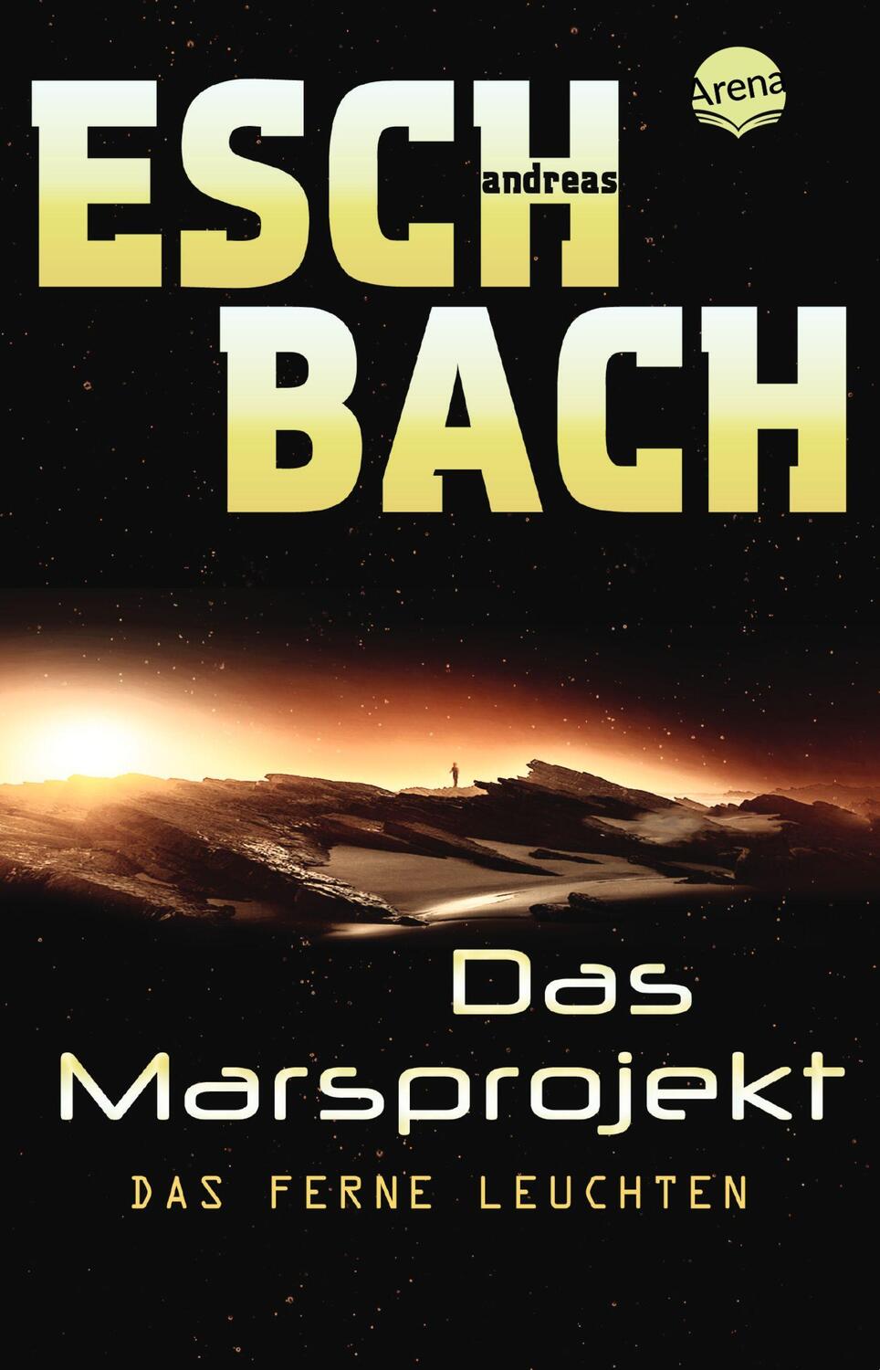 Cover: 9783401509983 | Das Marsprojekt 01 | Das ferne Leuchten | Andreas Eschbach | Buch