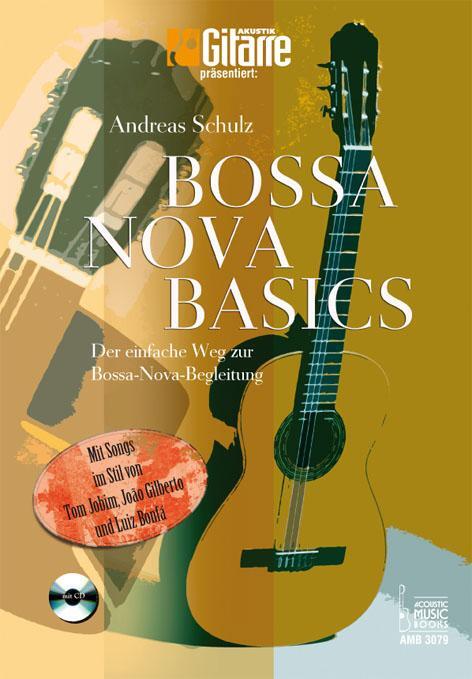 Cover: 9783869472003 | Bossa Nova Basics | Andreas Schulz | Broschüre | Deutsch | 2009