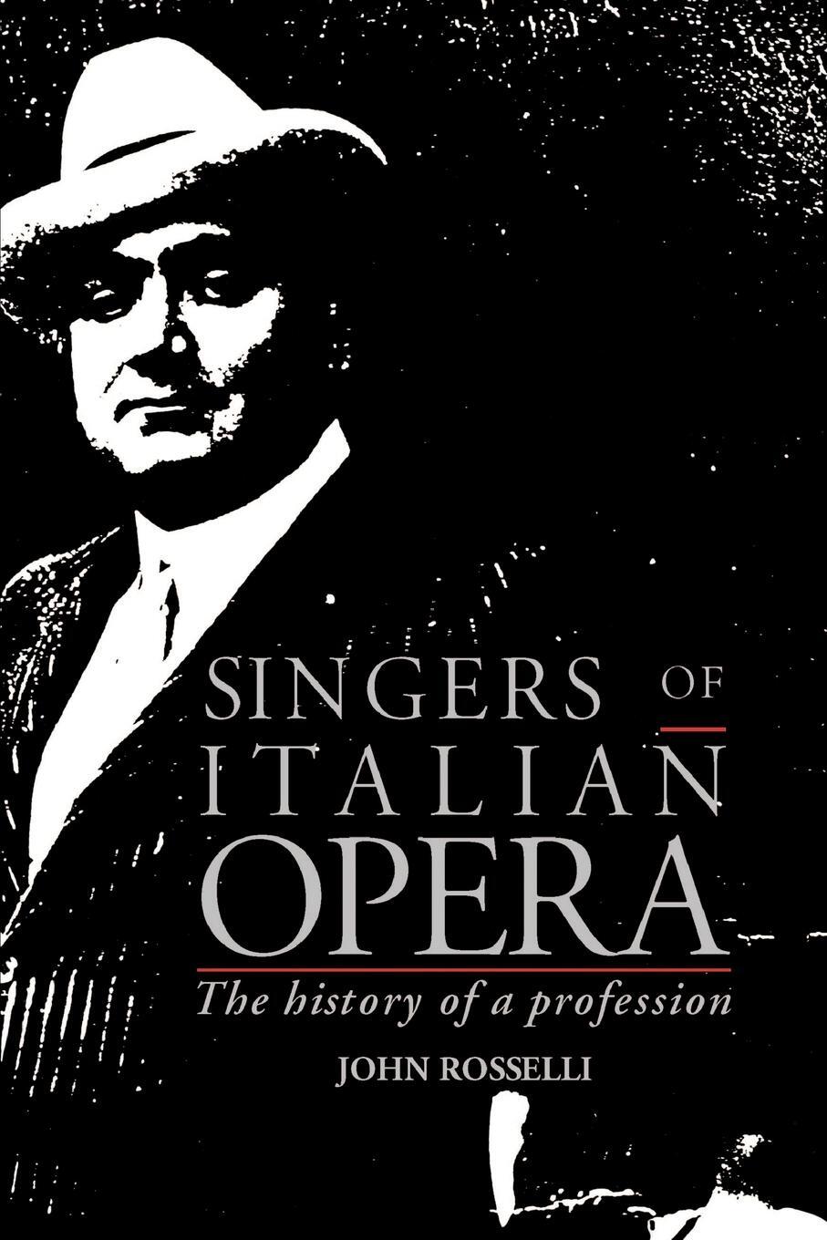 Cover: 9780521426978 | Singers of Italian Opera | The History of a Profession | John Rosselli