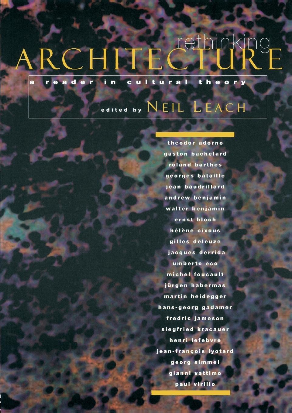 Cover: 9780415128261 | Rethinking Architecture | A Reader in Cultural Theory | Neil Leach