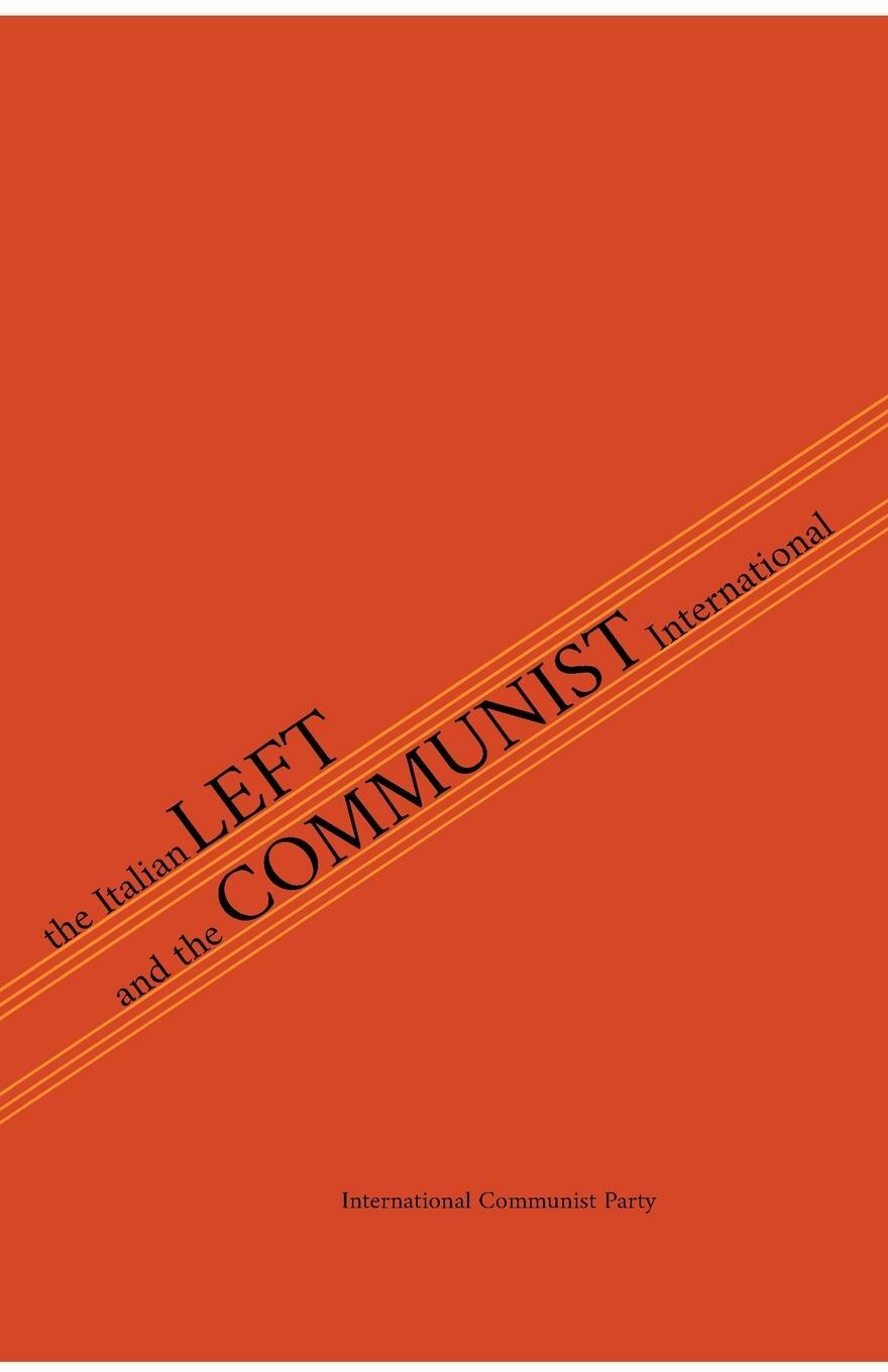 Cover: 9781794869745 | The Italian Left &amp; The Communist International | Left (u. a.) | Buch