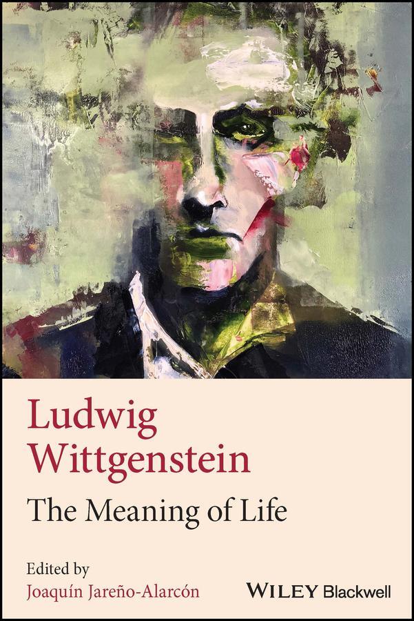 Cover: 9781394162888 | Ludwig Wittgenstein | The Meaning of Life | Joaquin Jareno-Alarcon
