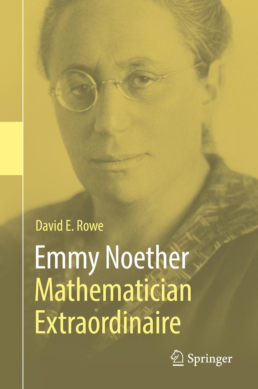 Cover: 9783030638122 | Emmy Noether - Mathematician Extraordinaire | David E. Rowe | Buch