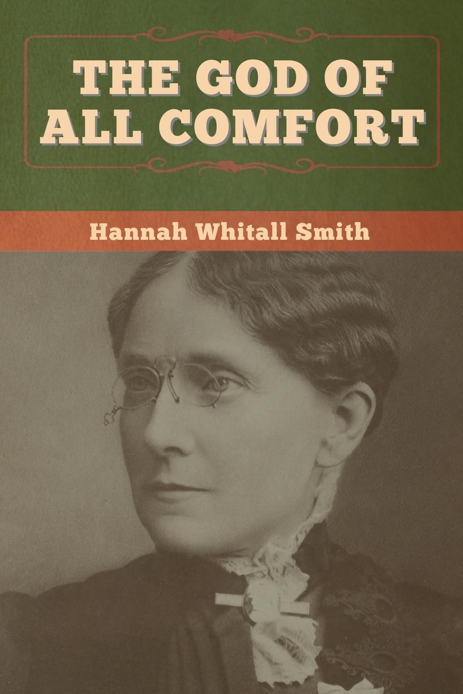 Cover: 9781647996611 | The God of All Comfort | Hannah Whitall Smith | Taschenbuch | Englisch
