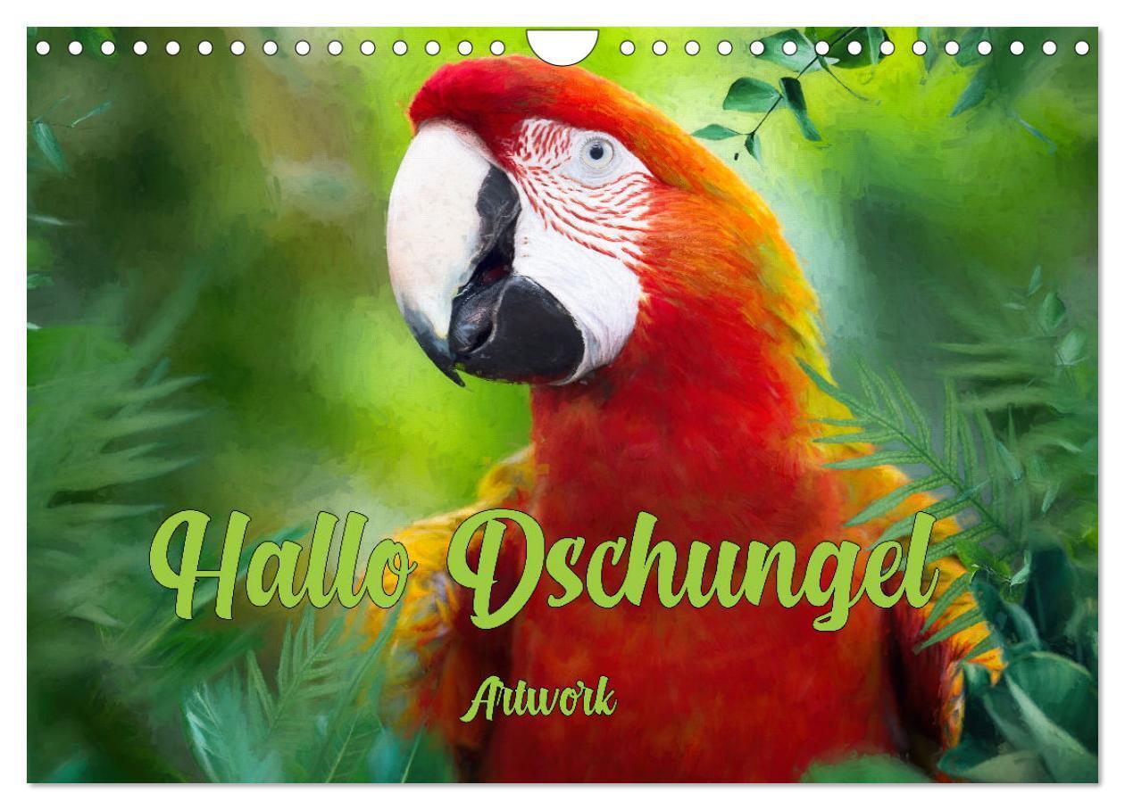 Cover: 9783675779204 | Hallo Dschungel - Artwork (Wandkalender 2024 DIN A4 quer), CALVENDO...