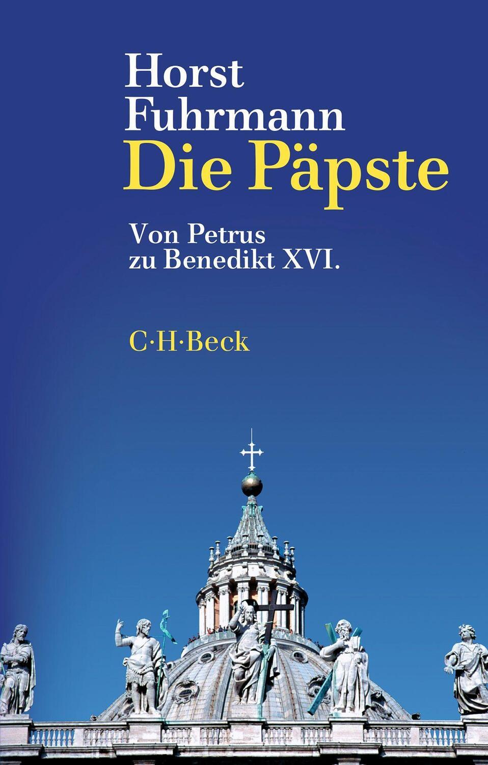 Cover: 9783406762970 | Die Päpste | Von Petrus zu Benedikt XVI. | Horst Fuhrmann | Buch