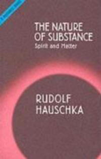 Cover: 9781855841222 | The Nature of Substance | Spirit and Matter | Rudolf Hauschka | Buch