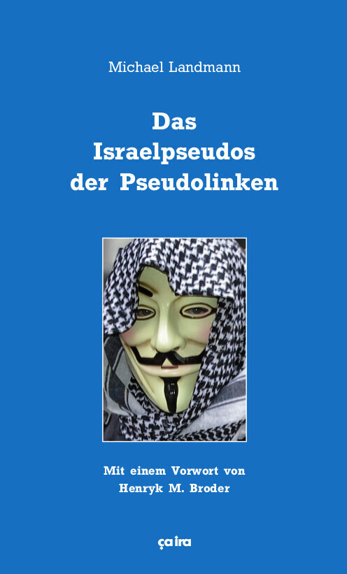 Cover: 9783862591190 | Das Israelpseudos der Pseudolinken | Michael Landmann | Taschenbuch