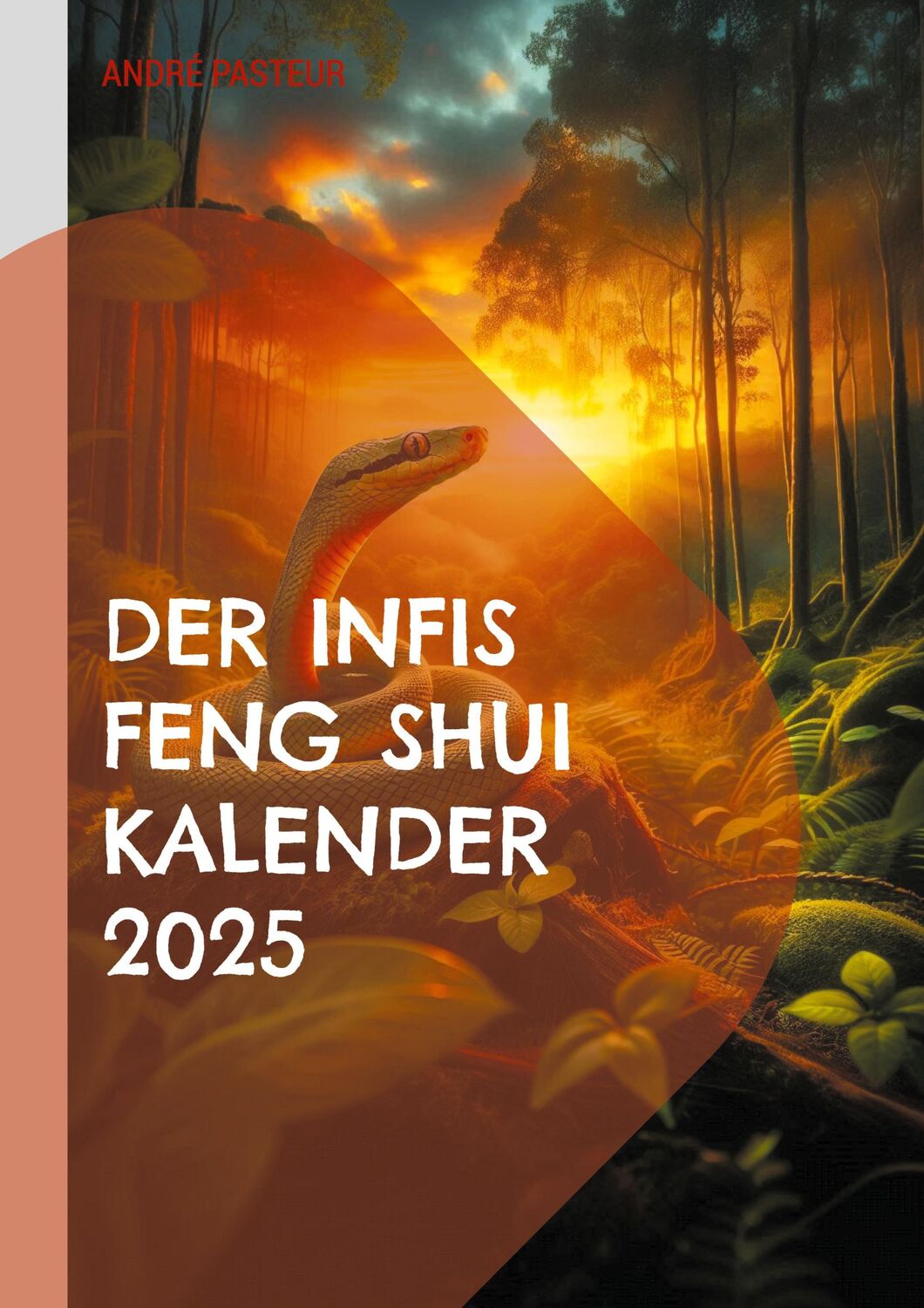 Cover: 9783759719942 | Der Infis Feng Shui Kalender 2025 | Das Jahr der Schlange | Pasteur