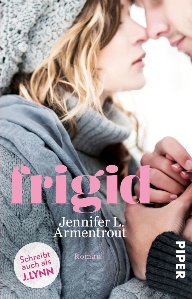 Cover: 9783492309851 | Frigid | Roman | J. Lynn (u. a.) | Taschenbuch | 336 S. | Deutsch