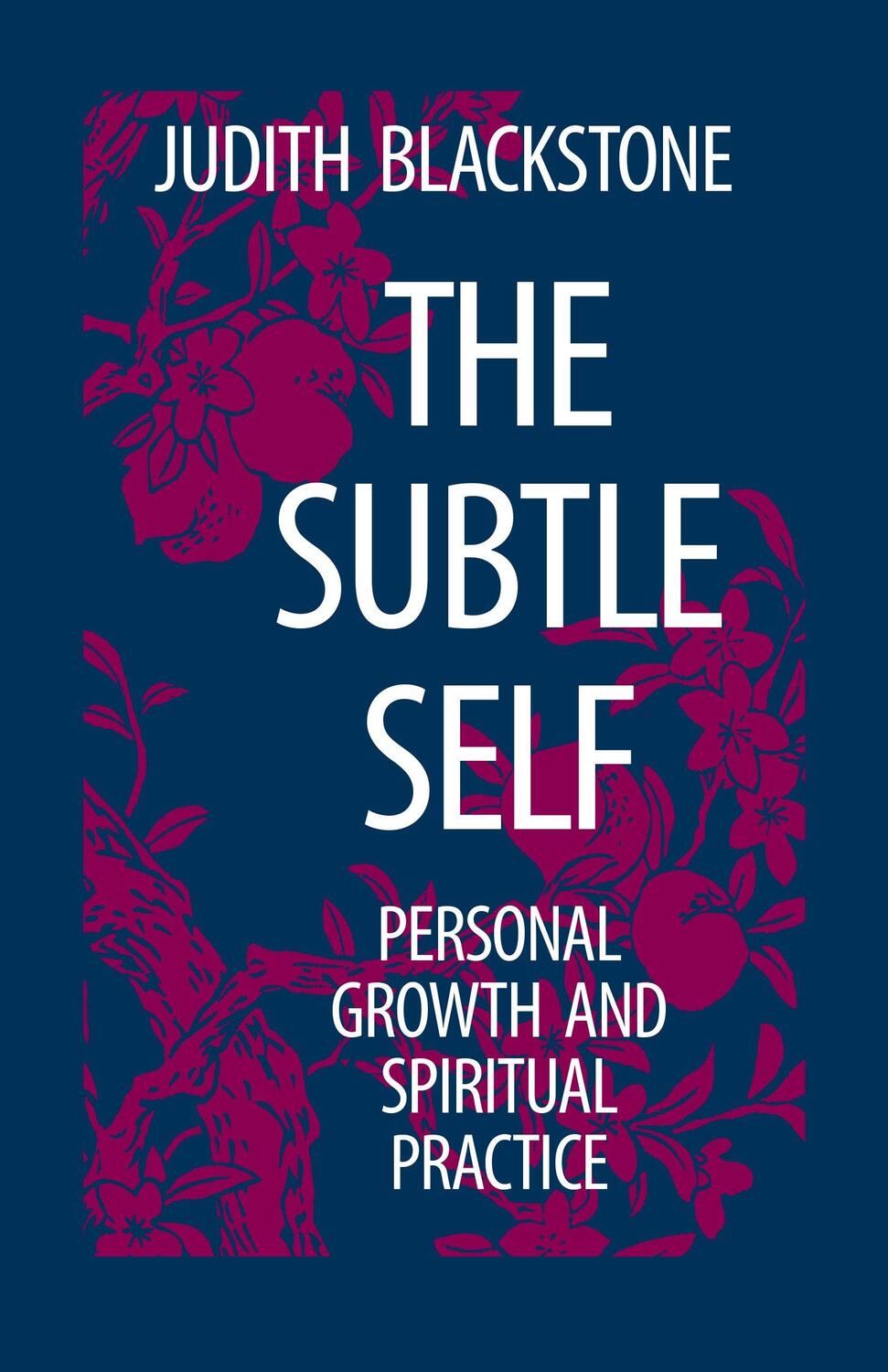 Cover: 9781556430664 | The Subtle Self | Personal Growth and Spiritual Practice | Blackstone
