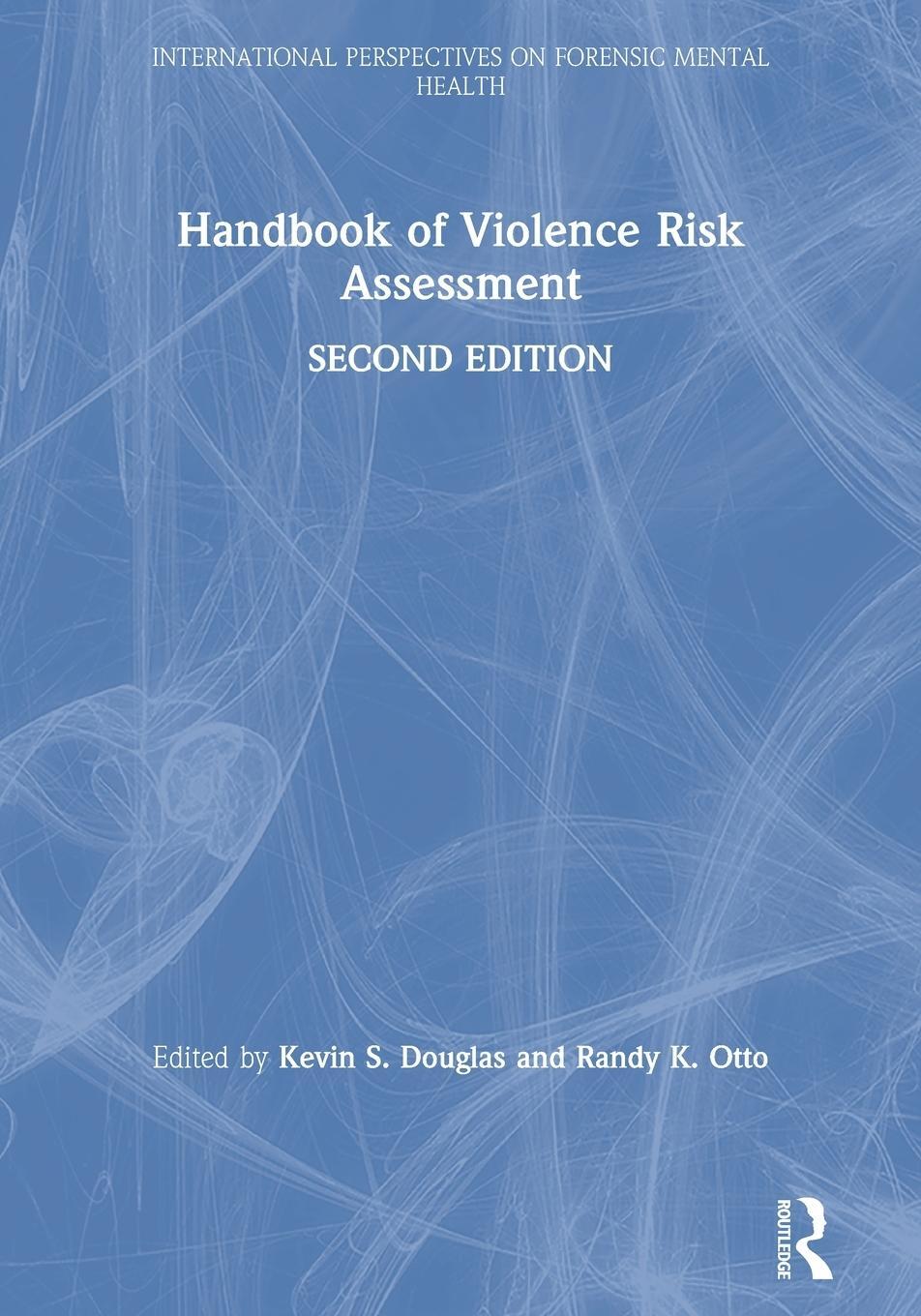 Cover: 9781138698697 | Handbook of Violence Risk Assessment | Kevin S. Douglas (u. a.) | Buch