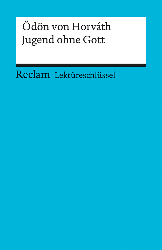 Cover: 9783150153697 | Lektüreschlüssel Ödon von Horvath 'Jugend ohne Gott' | Taschenbuch