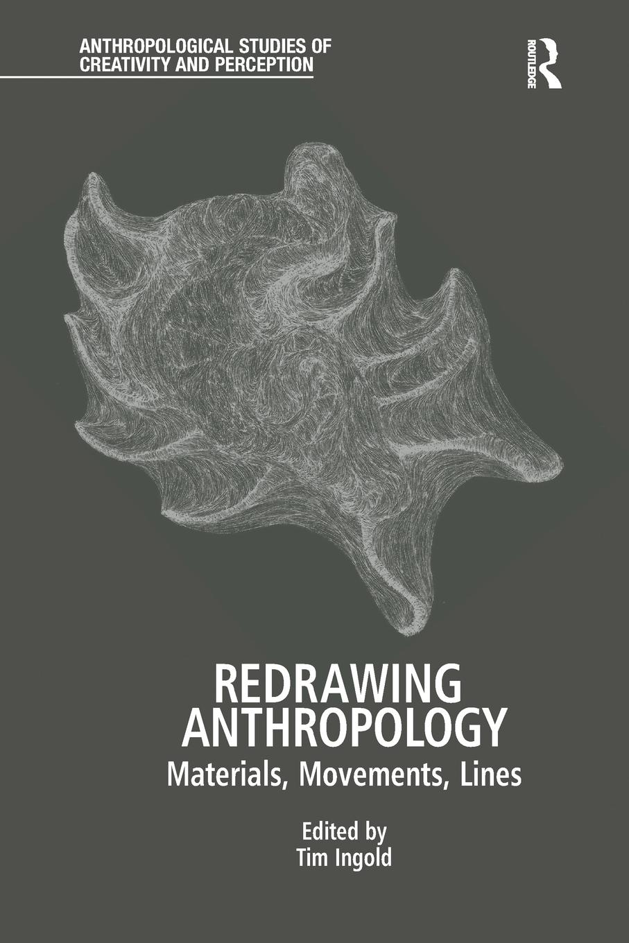 Cover: 9781138244740 | Redrawing Anthropology | Materials, Movements, Lines | Tim Ingold