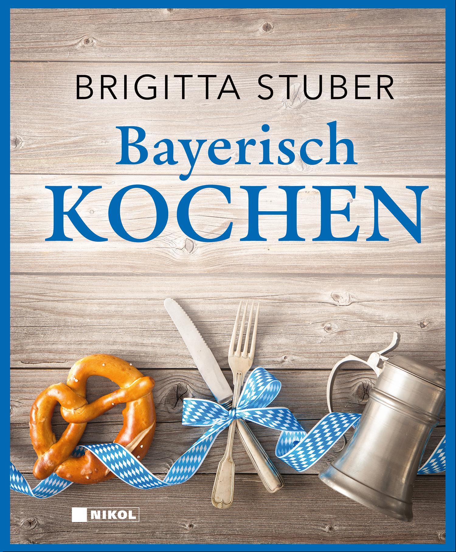 Cover: 9783868208498 | Bayerisch kochen | Brigitta Stuber | Buch | 64 S. | Deutsch | 2025