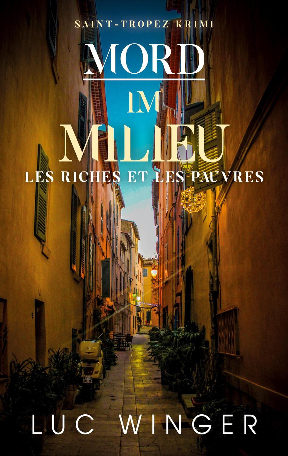 Cover: 9783755727057 | Mord im Milieu | Les riches et les pauvres | Luc Winger | Taschenbuch
