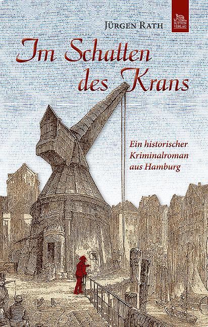 Cover: 9783954002207 | Im Schatten des Krans | Ein historischer Kriminalroman aus Hamburg
