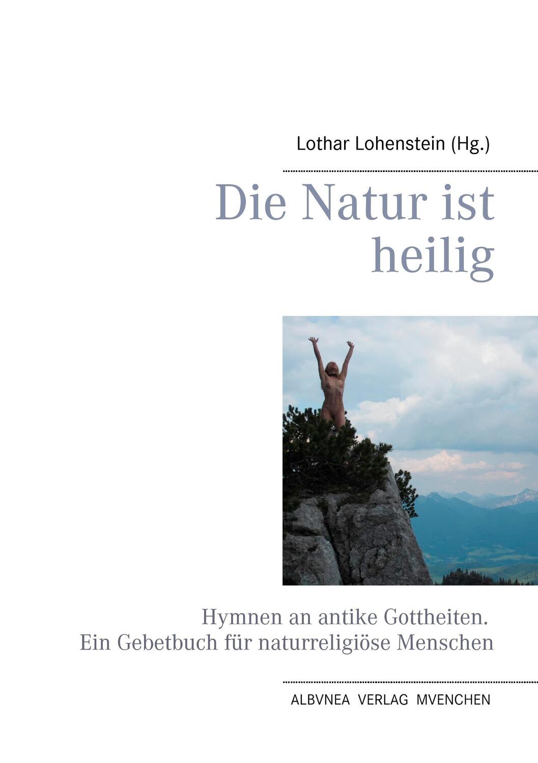Cover: 9783937656175 | Die Natur ist heilig | Lothar Lohenstein | Taschenbuch | Paperback