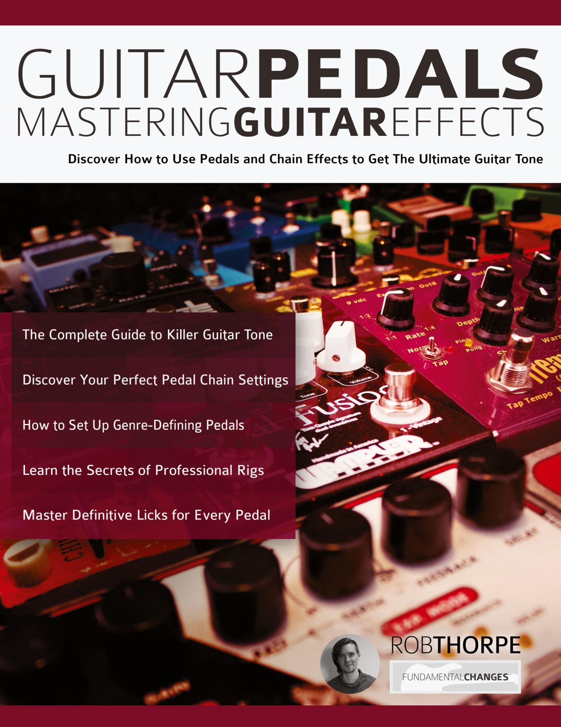 Cover: 9781789330397 | Guitar Pedals | Mastering Guitar Effects | Rob Thorpe (u. a.) | Buch