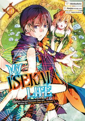 Cover: 9781646091010 | My Isekai Life 05: I Gained a Second Character Class and Became the...