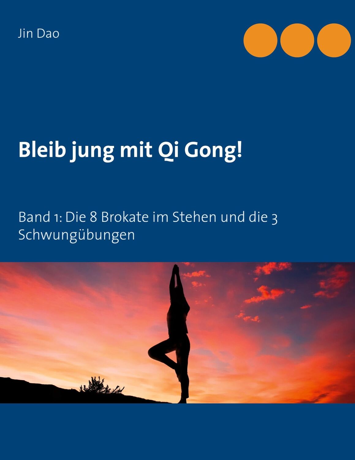 Cover: 9783752606928 | Bleib jung mit Qi Gong | Jin Dao | Taschenbuch | Paperback | 52 S.