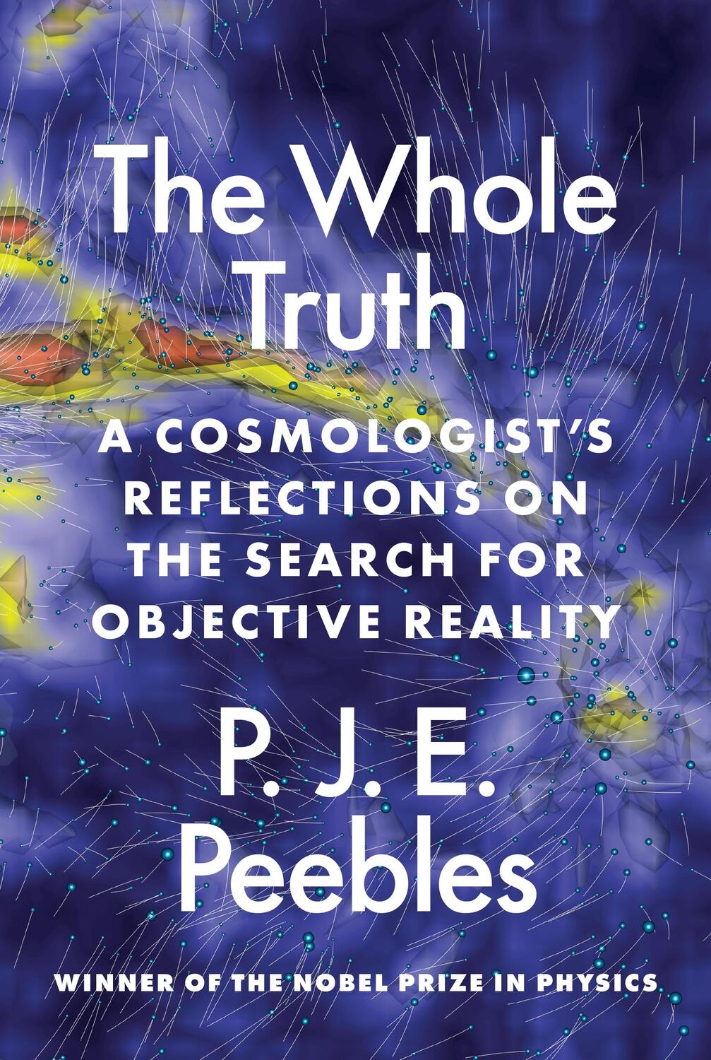 Cover: 9780691231358 | The Whole Truth | P. J. E. Peebles | Buch | Gebunden | Englisch | 2022