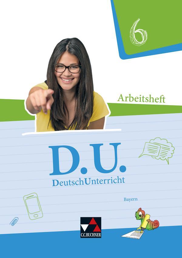 Cover: 9783661110462 | D.U. DeutschUnterricht 6 Arbeitsheft Bayern | Aurelia Bange (u. a.)