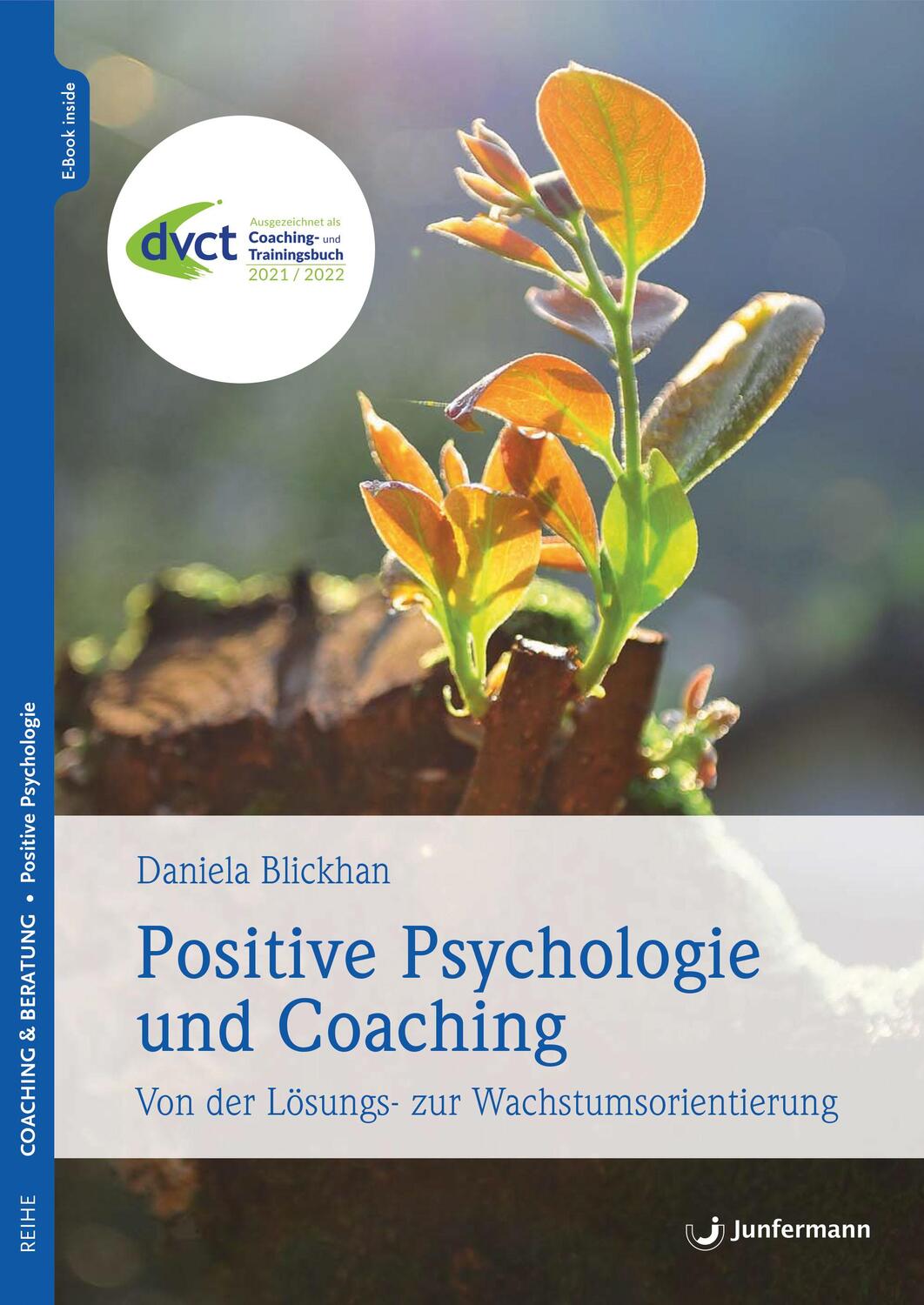 Cover: 9783955719517 | Positive Psychologie und Coaching | Daniela Blickhan | Taschenbuch