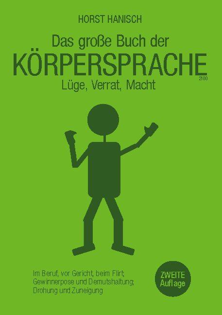Cover: 9783754316931 | Körpersprache - Lüge, Verrat, Macht | Horst Hanisch | Taschenbuch