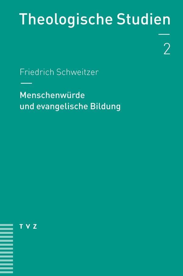 Cover: 9783290178017 | Menschenwürde und Bildung | Friedrich Schweitzer | Taschenbuch | 2011