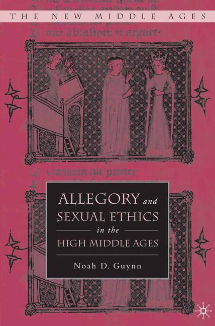 Cover: 9781349533015 | Allegory and Sexual Ethics in the High Middle Ages | N. Guynn | Buch