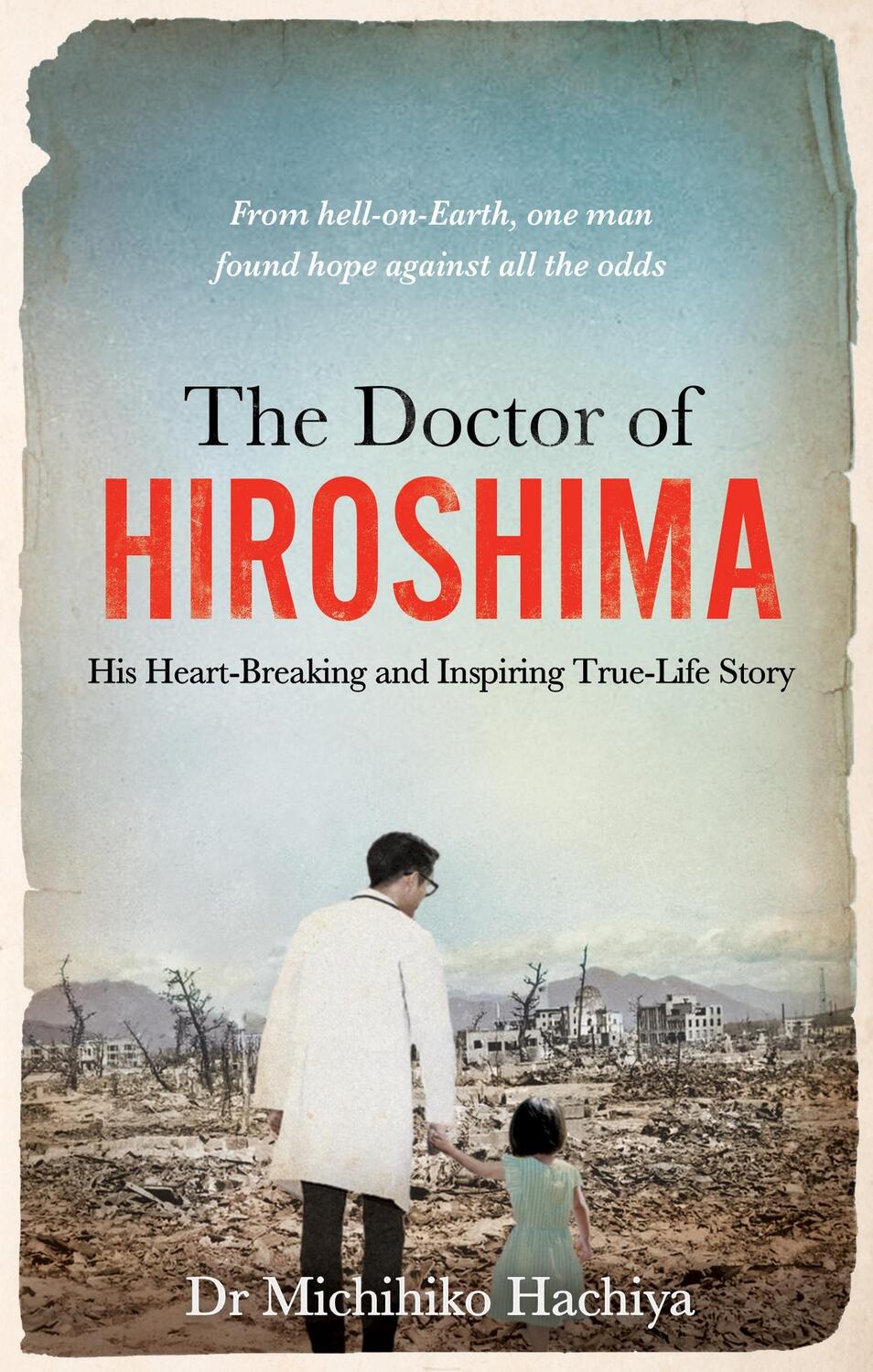 Cover: 9781800961517 | The Doctor of Hiroshima | Michihiko Hachiya | Taschenbuch | 288 S.