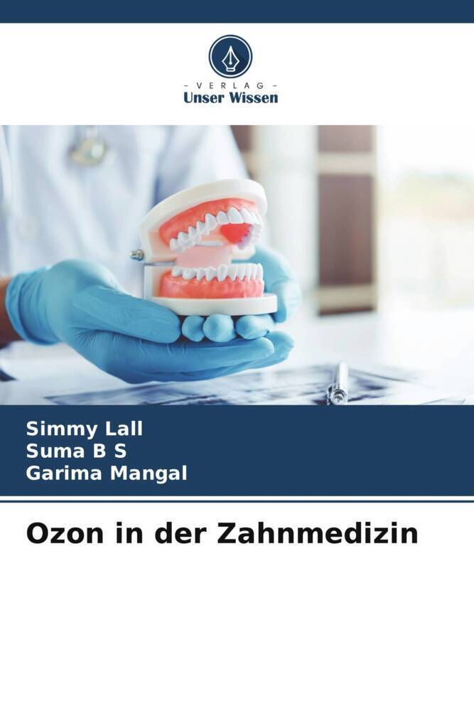 Cover: 9786204790916 | Ozon in der Zahnmedizin | Simmy Lall (u. a.) | Taschenbuch | Paperback