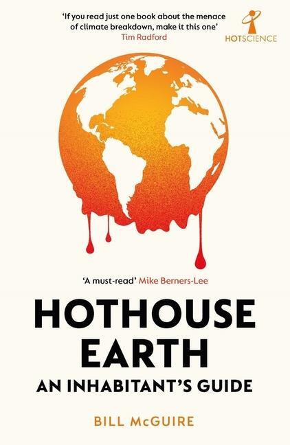 Cover: 9781785789205 | Hothouse Earth | An Inhabitants Guide | Bill Mcguire | Buch | Gebunden