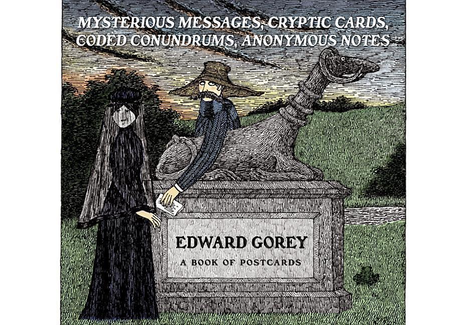 Cover: 9780764955280 | Edward Gorey: Mysterious Messages, Cryptic Cards, Coded Conundrums,...