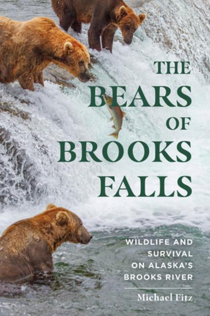 Cover: 9781682685105 | The Bears of Brooks Falls: Wildlife and Survival on Alaska's Brooks...