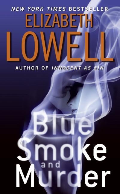 Cover: 9780060829865 | Blue Smoke and Murder | Elizabeth Lowell | Taschenbuch | Englisch